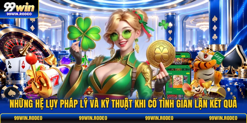 Những hệ lụy pháp lý và kỹ thuật khi cố tình gian lận kết quả Những hệ lụy pháp lý và kỹ thuật khi cố tình gian lận kết quả