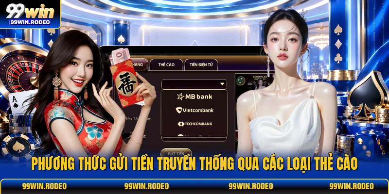 Phương thức gửi tiền truyền thống qua các loại thẻ cào